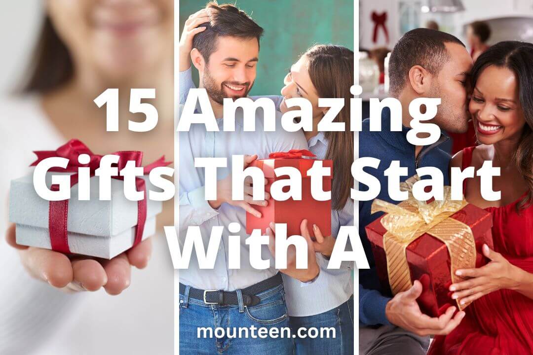15 Amazing Gifts That Start With A