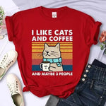 I Like Cats And Coffee And Maybe 3 People T-Shirt. Buy online. Free shipping