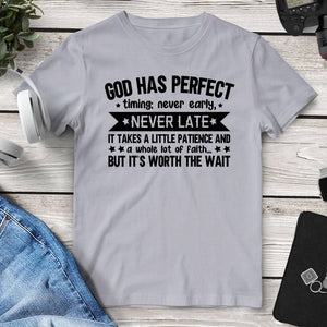 God Has Perfect Timing Never Early Never Late Tee. Shop Shirts & Tops on Mounteen. Worldwide shipping available.