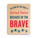 Land Of The Free, Because Of The Brave Sign