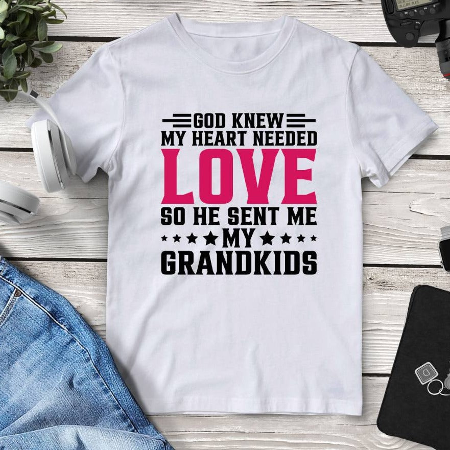 God Knew My Heart Needed Love So He Sent Me My Grandkids Tee - Mounteen