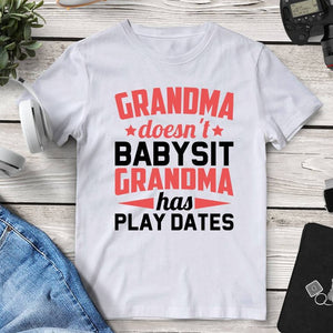 Grandma Doesn’t Babysit Grandma Has Play Dates Tee. Shop Shirts & Tops on Mounteen. Worldwide shipping available.