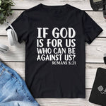 If God Is For Us Romans 8:31 T-Shirt - Mounteen