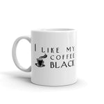 I Like My Coffee Black Mug