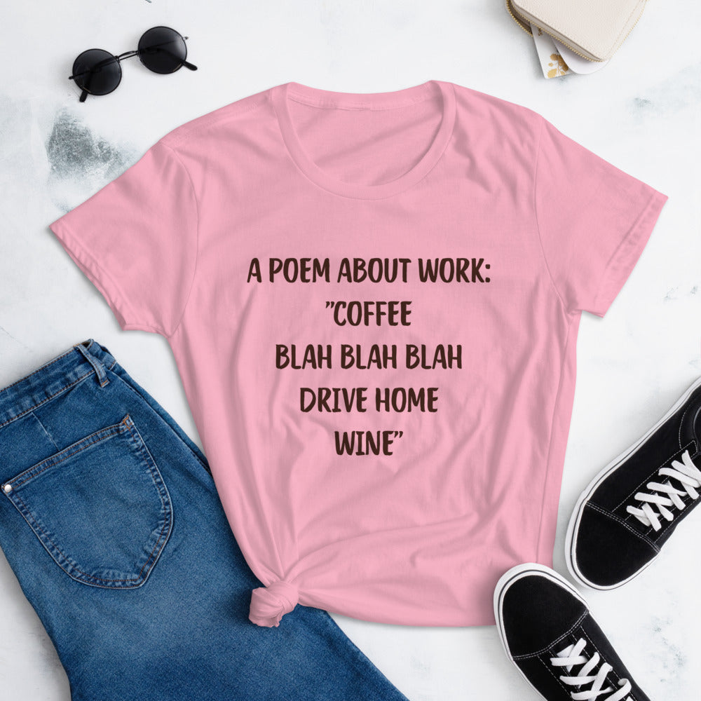 A Poem About Work ’Coffee Blah Blah Blah Drive Home Wine’ T-Shirt