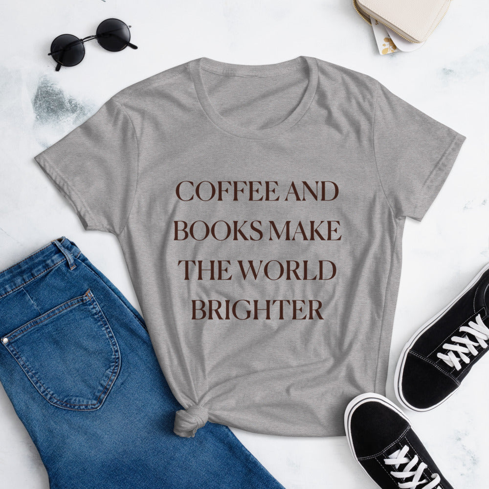 Coffee And Books Make The World Brighter Tee