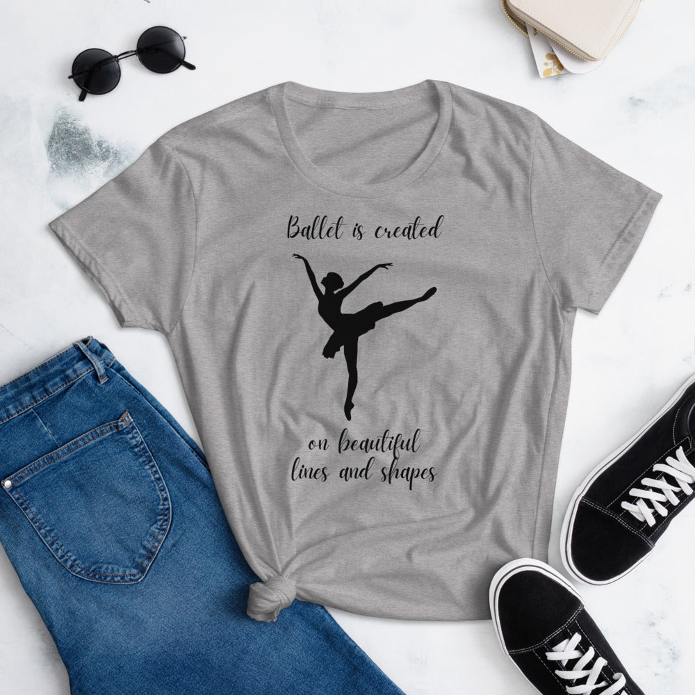 Ballet Is Created On Beautiful Lines And Shapes T-Shirt